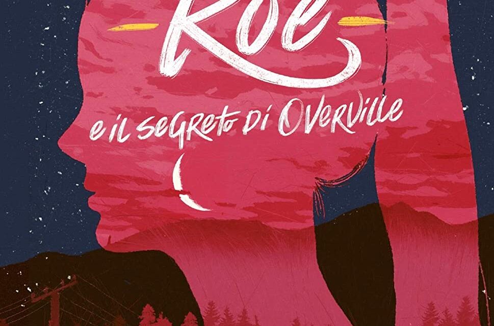 Roe e il segreto di Overville di Daniele Giannazzo – SEGNALAZIONE