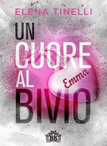 Book Cover: Un cuore al bivio di Elena Tinelli - SEGNALAZIONE