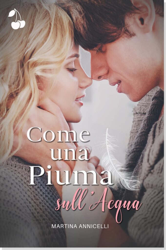 Book Cover: Come una piuma sull'acqua di Martina Annicelli - SEGNALAZIONE