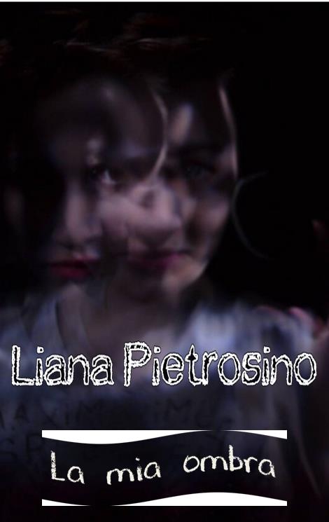Book Cover: La mia ombra di Liana Pietrosino - SEGNALAZIONE