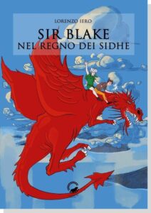 Book Cover: Sir Blake Nel Regno Dei Sidhe di Lorenzo Iero - BLOG TOUR