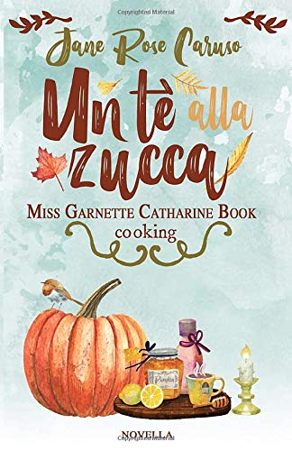 Un tè alla zucca di Jane Rose Caruso – RECENSIONE