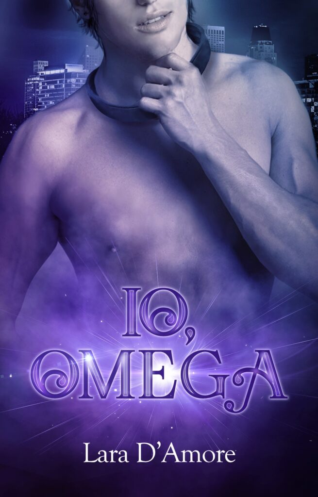 Book Cover: Io, Omega di Lara D'Amore - COVER REVEAL