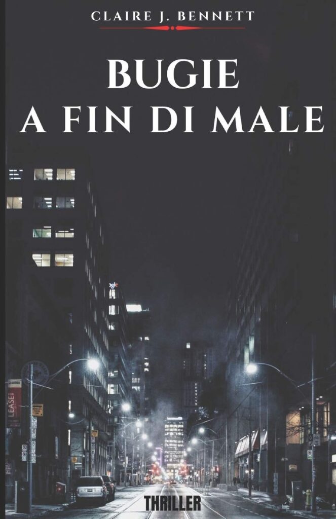 Book Cover: Bugie a fin di male di Claire Bennett - RECENSIONE