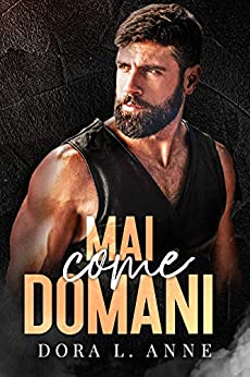 Mai come domani di Dora L. Anne – RECENSIONE