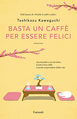 Basta un caffe per essere felici di Toshikazu Kawaguchi – SEGNALAZIONE