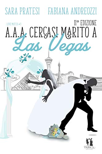 Cercasi marito a Las Vegas di Sara Pratesi e Fabiana Andreozzi – RECENSIONE