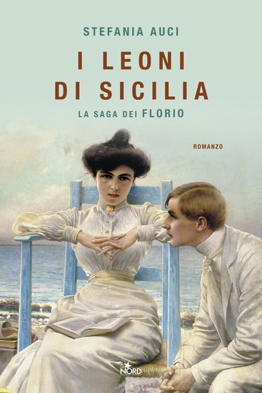 I leoni di Sicilia. La saga dei Florio di Stefania Auci – RECENSIONE