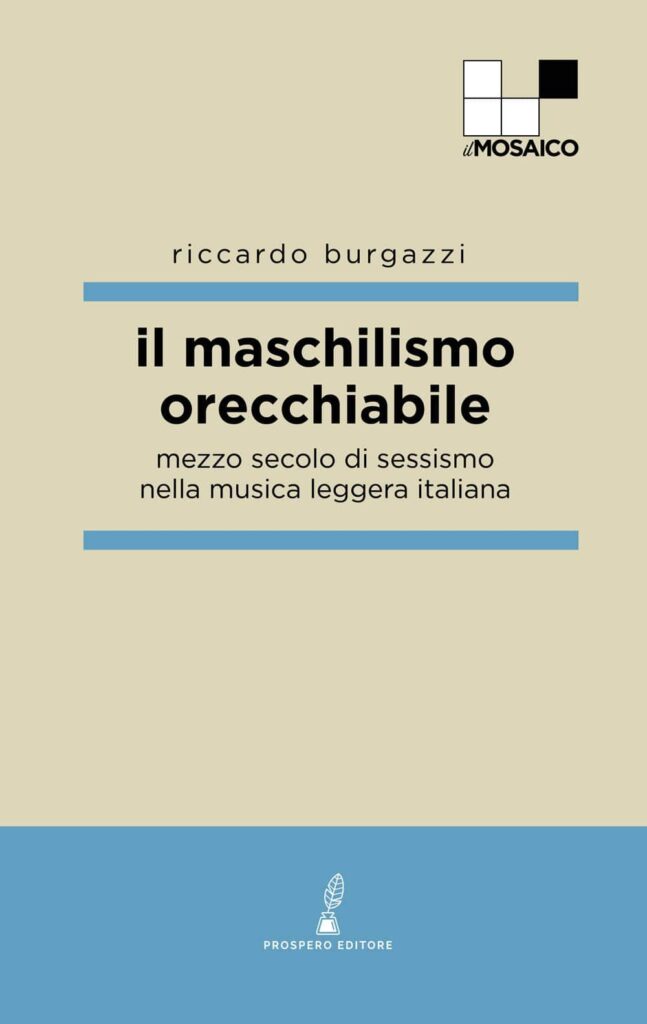 Book Cover: Il maschilismo orecchiabile di Riccardo Burgazzi - RECENSIONE