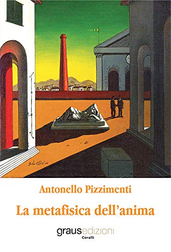 La metafisica dell’anima di Antonello Pizzimenti – RECENSIONE