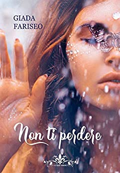 Non ti perdere di Giada Fariseo – SEGNALAZIONE