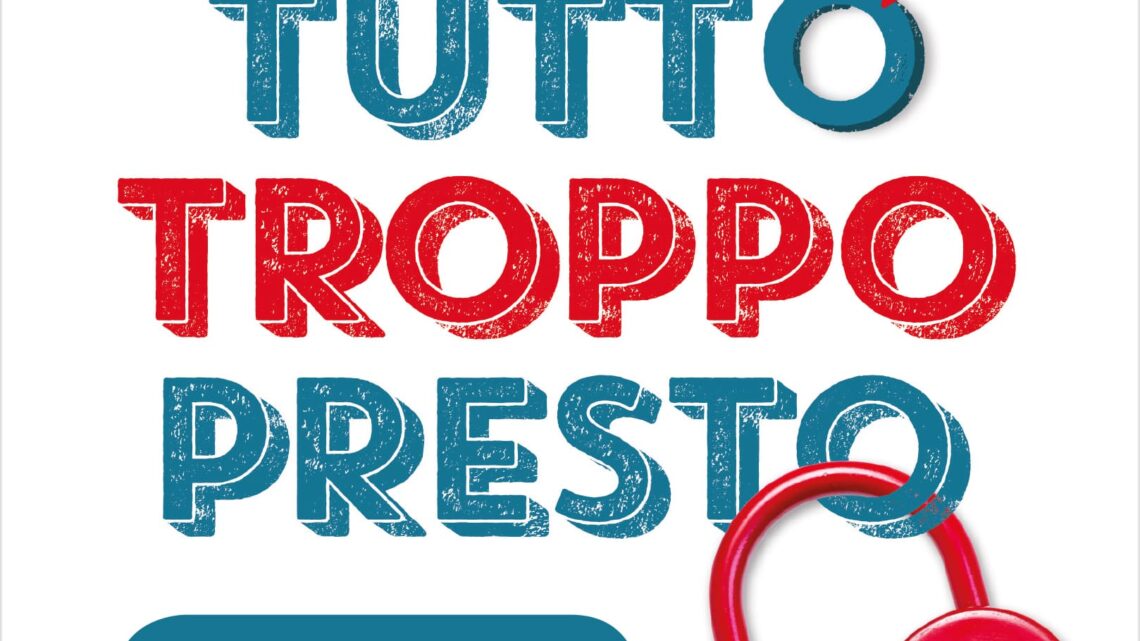 Tutto troppo presto di Alberto Pellai – SEGNALAZIONE