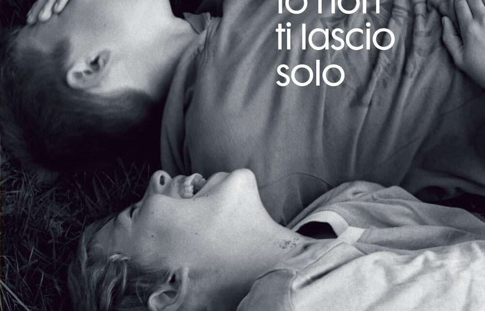 Io non ti lascio solo di Gianluca Antoni – RECENSIONE