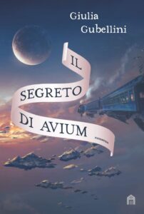 Book Cover: Il segreto di Avium di Giulia Gubellini - RECENSIONE