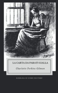 Book Cover: La carta da parati gialla di Charlotte Perkins Gilman - RECENSIONE