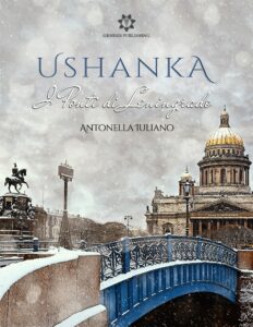 Book Cover: Ushanka - I ponti di Leningrado di Antonella Iuliano - SEGNALAZIONE