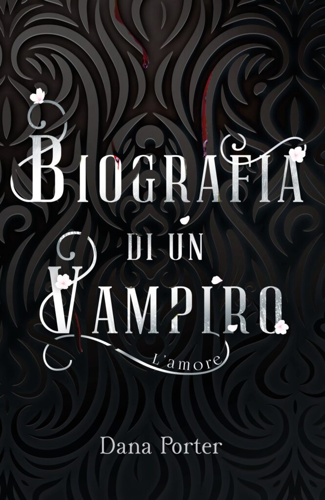 Book Cover: Biografia di un vampiro di Dana Porter - SEGNALAZIONE