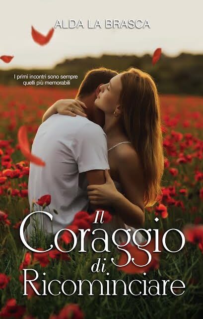 Il coraggio di ricominciare di Alda La Brasca – COVER REVEAL