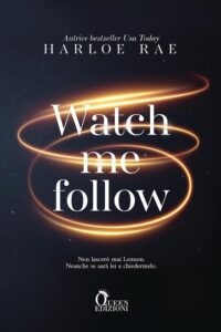 Book Cover: Watch me follow di Harloe Rae - COVER REVEAL