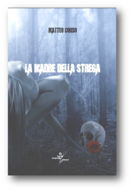 Book Cover: La madre della strega di Matteo Corso - RECENSIONE
