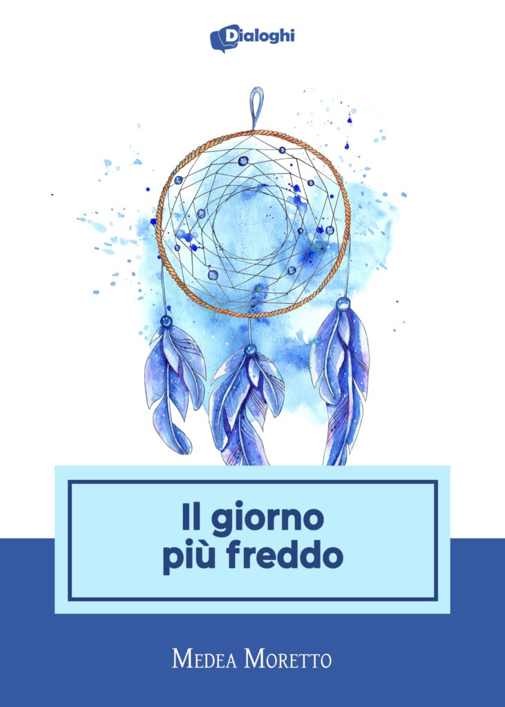 Book Cover: Il giorno più freddo di Medea Moretto - SEGNALAZIONE