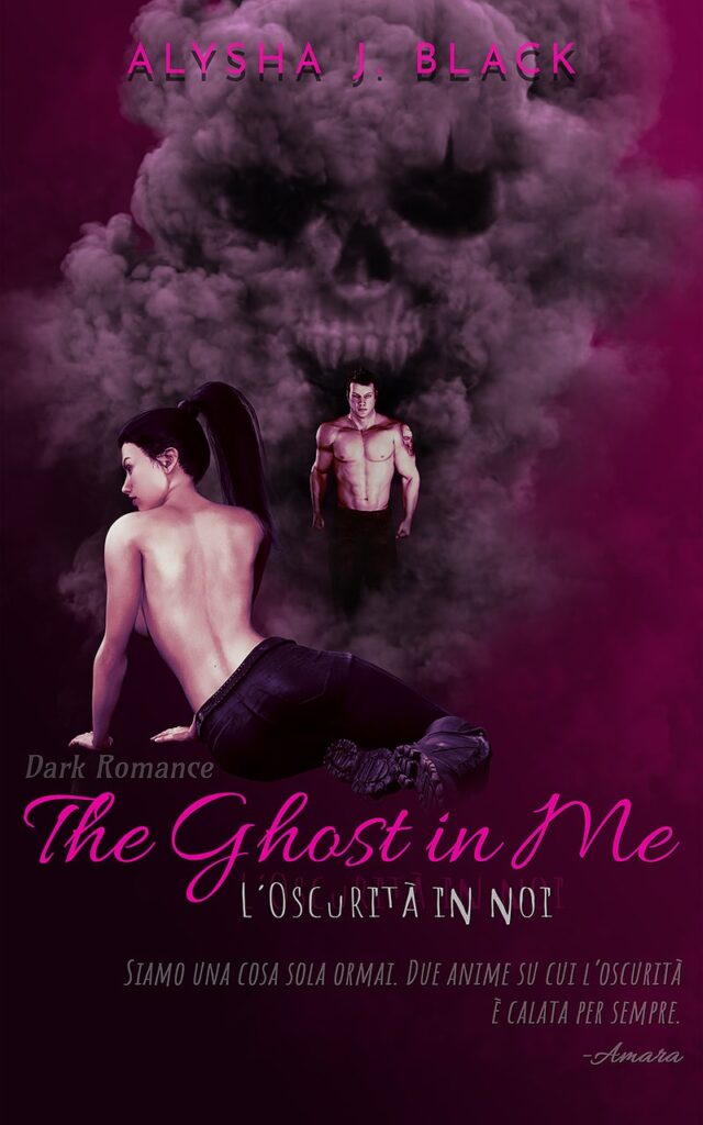 Book Cover: The Ghost in Me - L’oscurità in noi di Alysha J. Black - COVER REVEAL