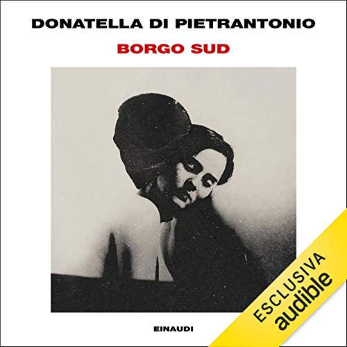 Borgo Sud di Donatella Di Pietrantonio – RECENSIONE