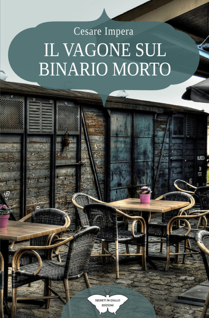 Book Cover: Il vagone sul binario morto di Cesare Impera - SEGNALAZIONE