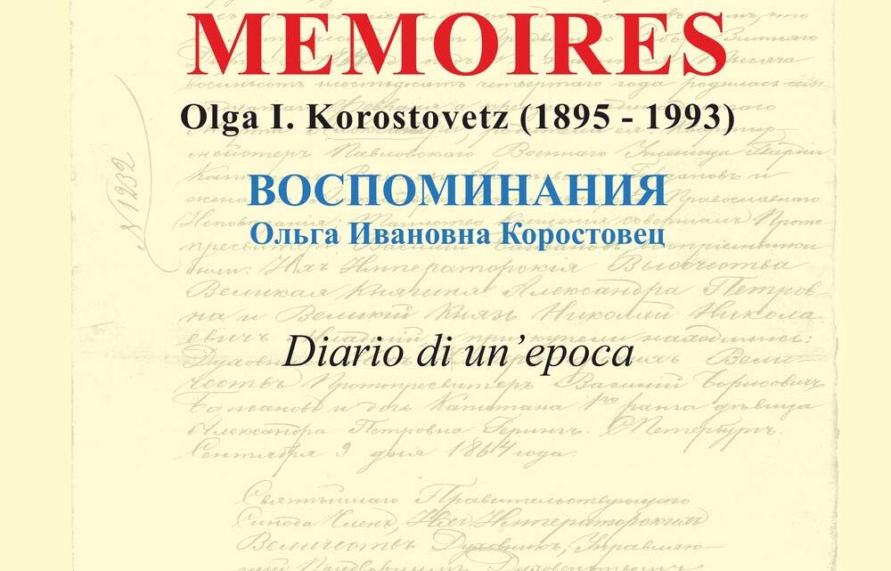 Memoires. Olga I. Korostovetz (1895-1993) di Carlo Gastone – SEGNALAZIONE