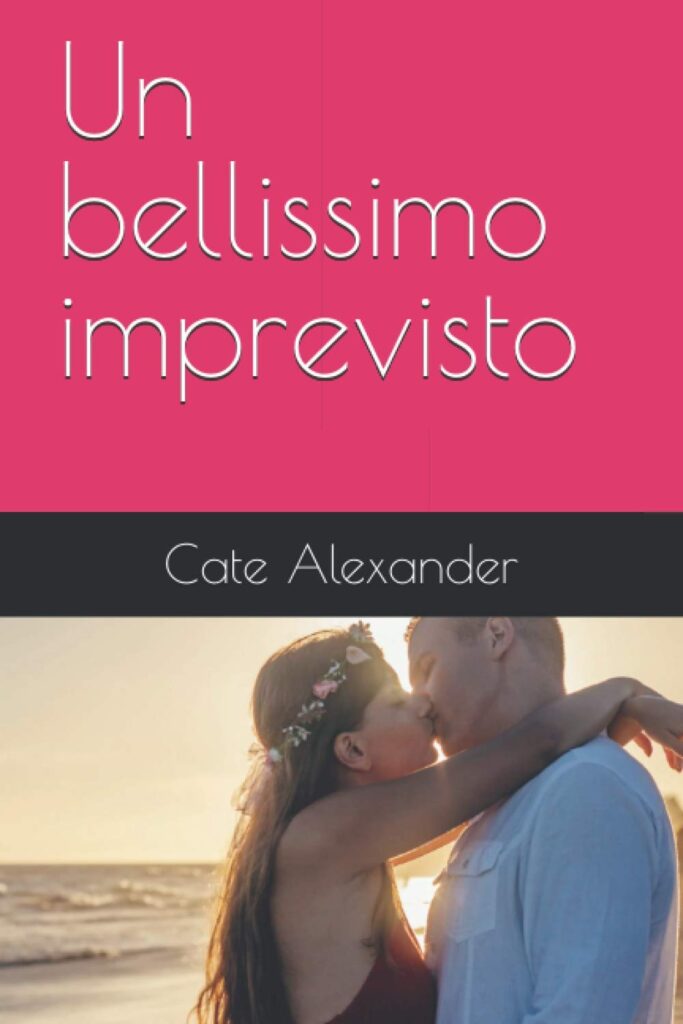 Book Cover: Un bellissimo imprevisto di Cate Alexander - RECENSIONE