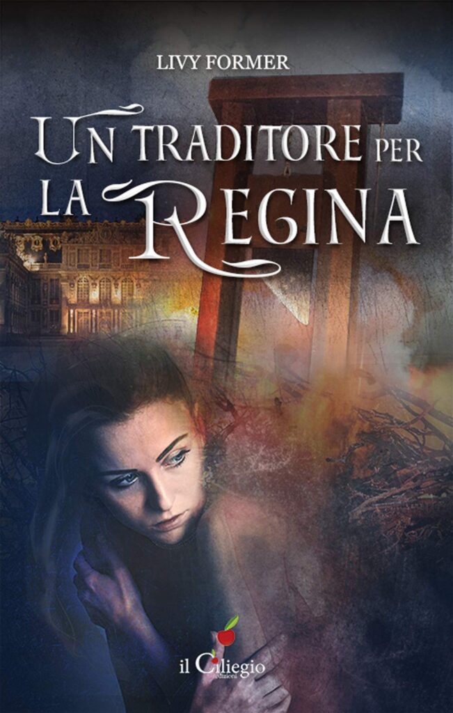 Book Cover: Un traditore per la regina di Livy Former - ANTEPRIMA