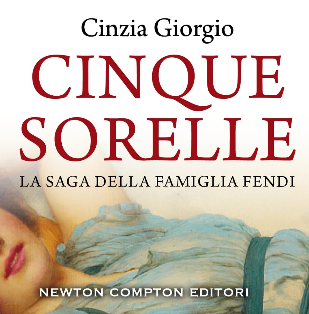 Book Cover: Cinque sorelle. La saga della famiglia Fendi di Cinzia Giorgio - RECENSIONE