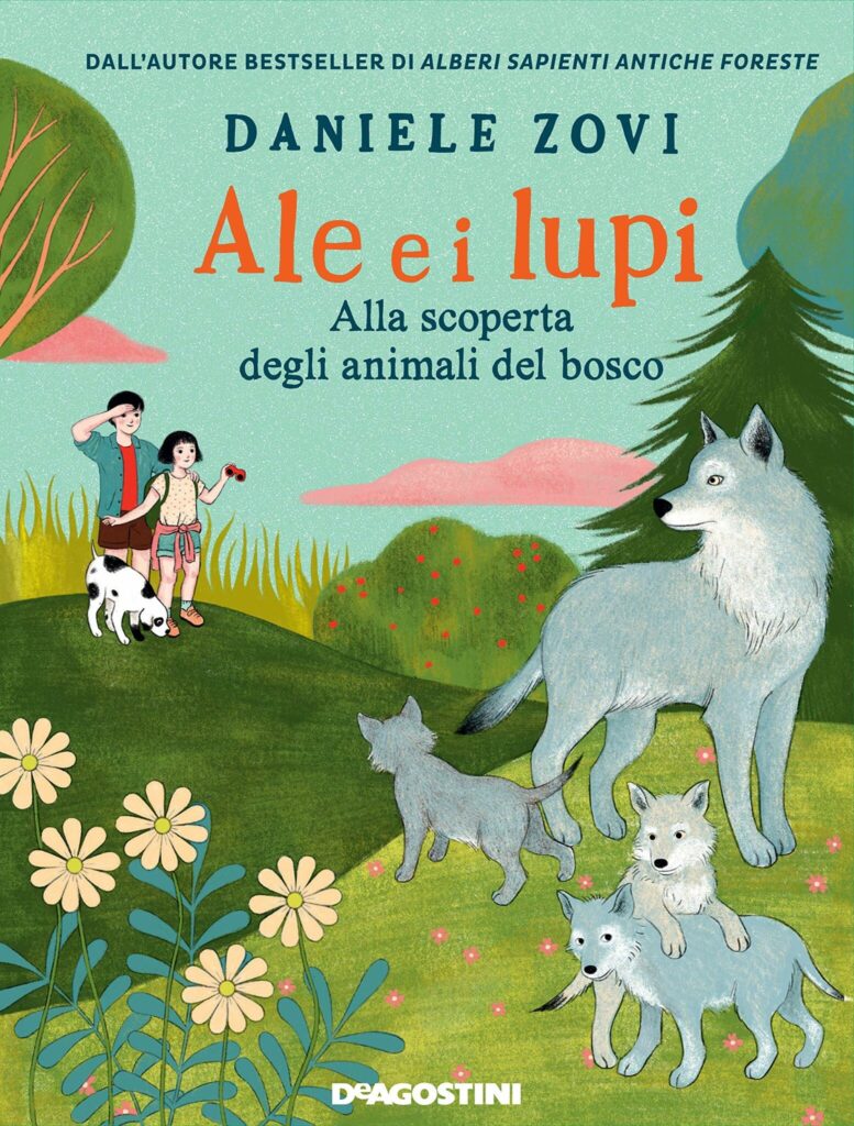 Book Cover: Ale e i lupi. Alla scoperta degli animali del bosco di Daniele Zovi - SEGNALAZIONE
