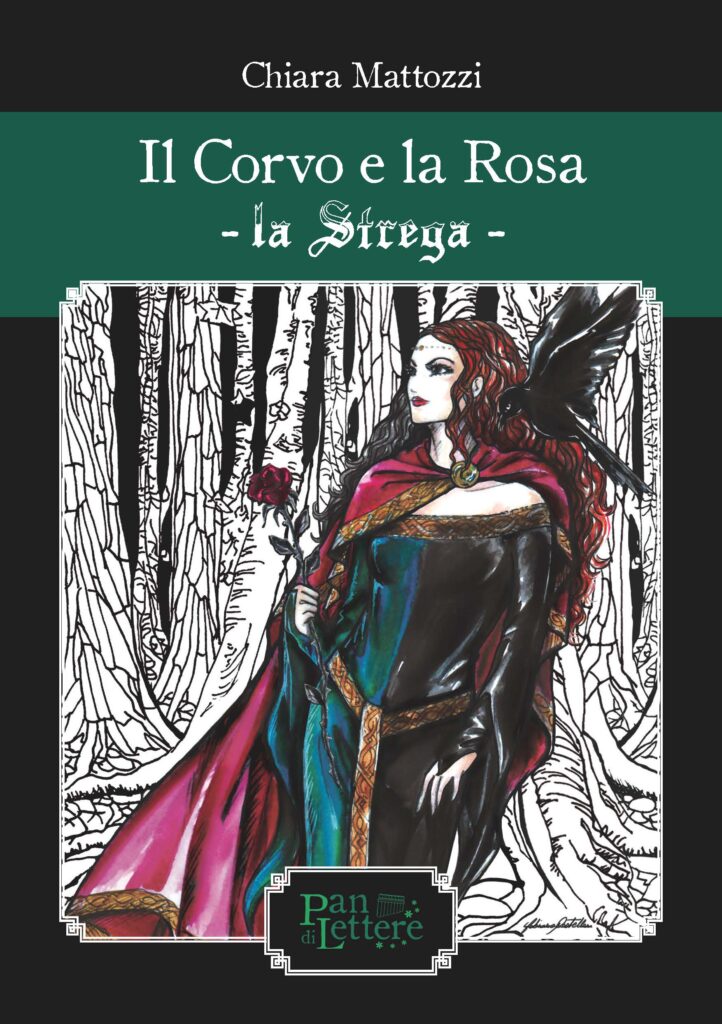 Book Cover: Il corvo e la rosa. La strega di Chiara Mattozzi - SEGNALAZIONE