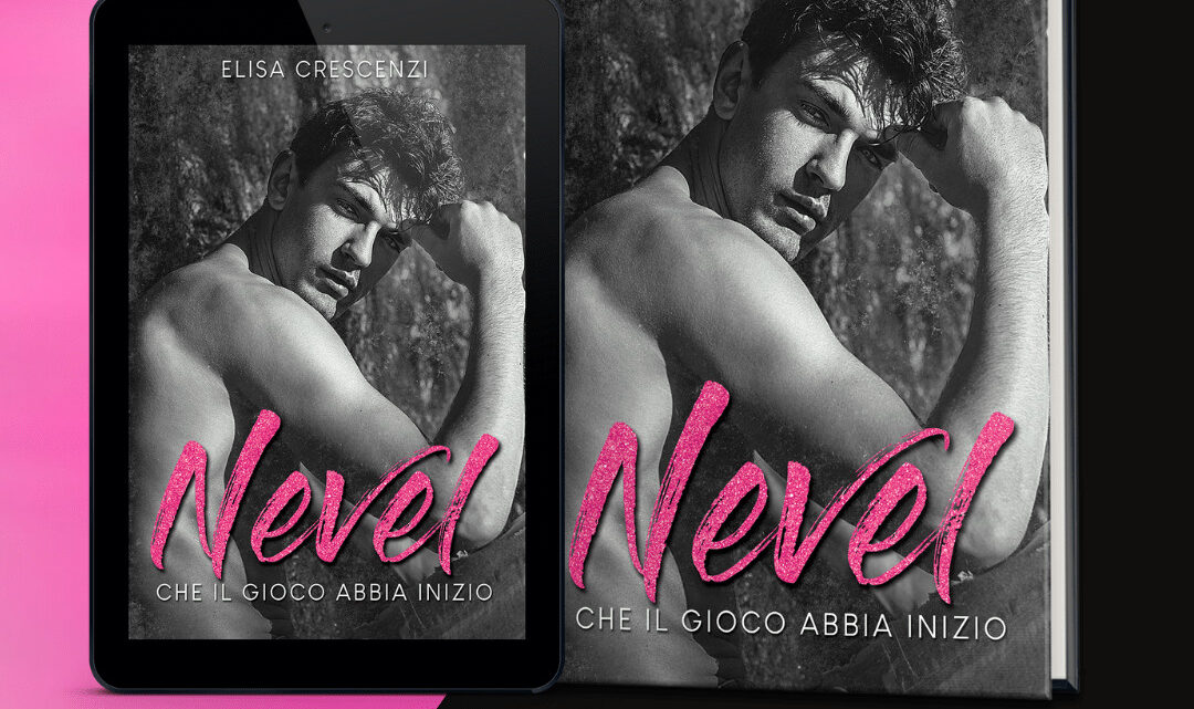 Nevel, che il gioco abbia inizio di Elisa Crescenzi – COVER REVEAL