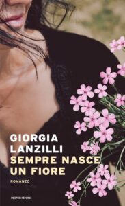 Book Cover: Sempre nasce un fiore di Giorgia Lanzilli - SEGNALAZIONE