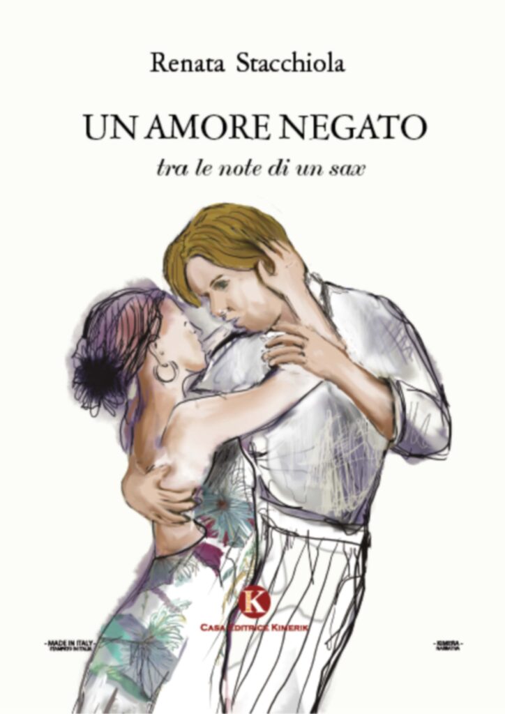 Book Cover: Un amore negato tra le note di un sax di Renata Stacchiola - SEGNALAZIONE