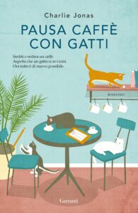 Book Cover: Pausa caffè con gatti di Charlie Jonas - RECENSIONE