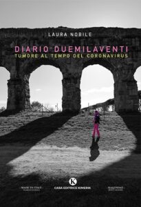 Book Cover: Diario Duemilaventi. Tumore al tempo del Coronavirus di Laura Nobile - SEGNALAZIONE