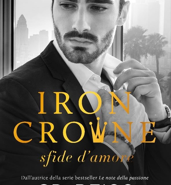 Iron Crowne. Sfide d’amore di CD Reiss – ANTEPRIMA