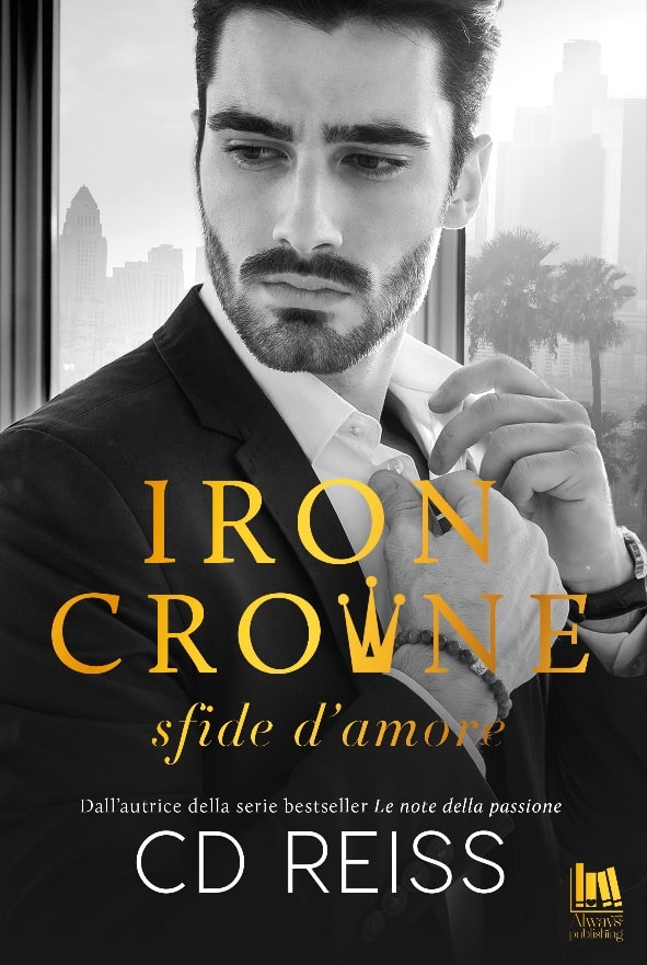 Book Cover: Iron Crowne. Sfide d'amore di CD Reiss - ANTEPRIMA