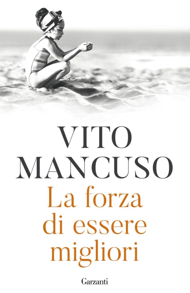 Book Cover: La forza di essere migliore di Vito Mancuso - RECENSIONE