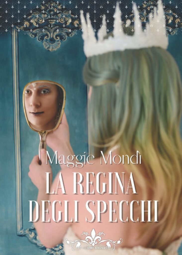 Book Cover: La regina degli specchi di Maggie Mondì - Review Tour - RECENSIONE