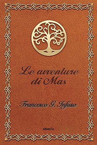 Le avventure di Mas di Francesco G. Infuso – RECENSIONE