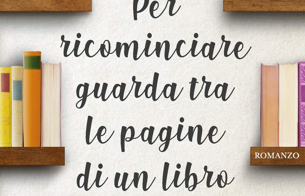 Per ricominciare guarda tra le pagine di un libro di Ali Berg e Michelle Kalus – RECENSIONE