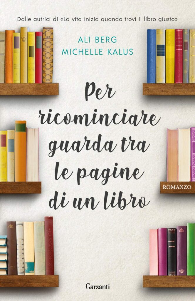 Book Cover: Per ricominciare guarda tra le pagine di un libro di Ali Berg e Michelle Kalus - RECENSIONE