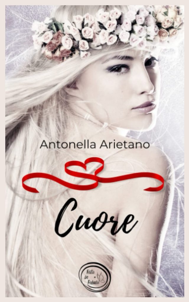 Book Cover: Cuore di Antonella Arietano - RECENSIONE