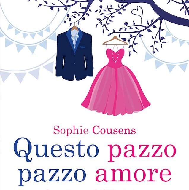 Questo pazzo pazzo amore di Sophie Cousens – RECENSIONE