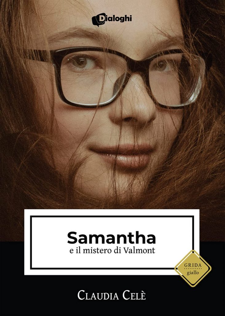 Book Cover: Samantha e il mistero di Valmont di Claudia Celè - SEGNALAZIONE