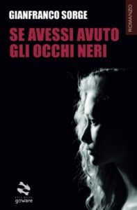 Book Cover: Se avessi avuto gli occhi neri di Gianfranco Sorge - RECENSIONE